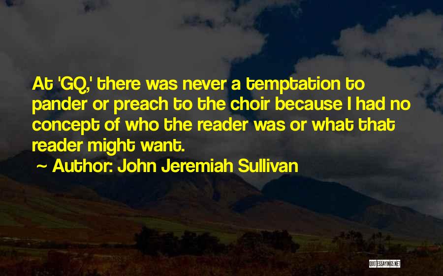 John Sullivan Quotes By John Jeremiah Sullivan