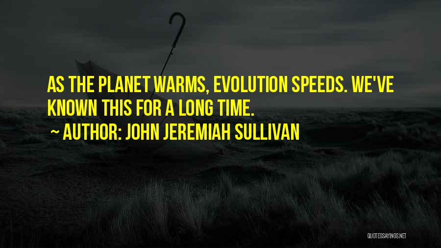 John Sullivan Quotes By John Jeremiah Sullivan