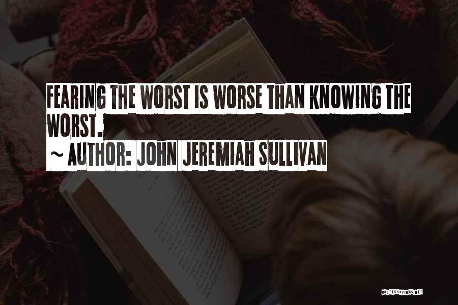 John Sullivan Quotes By John Jeremiah Sullivan