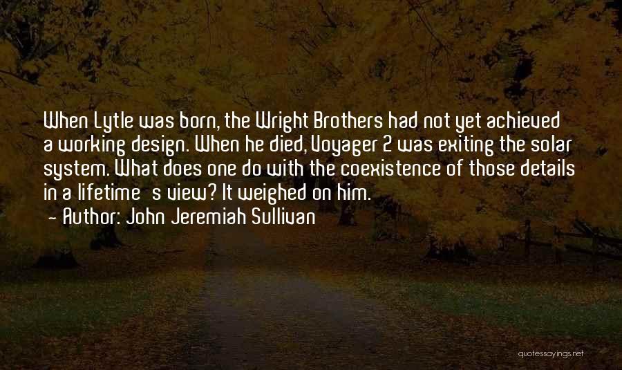 John Sullivan Quotes By John Jeremiah Sullivan