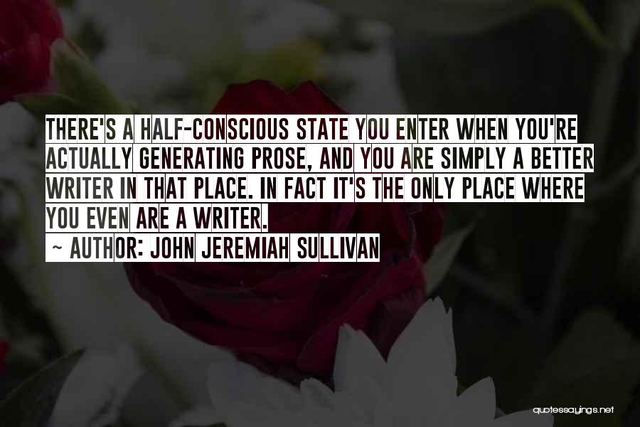 John Sullivan Quotes By John Jeremiah Sullivan