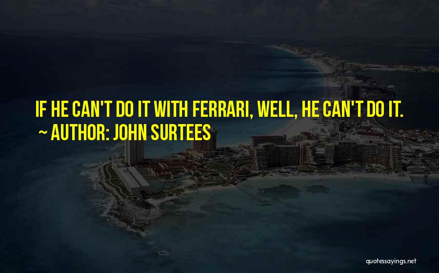 John Surtees Quotes 242377