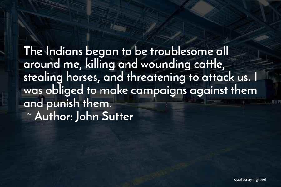 John Sutter Quotes 2175866