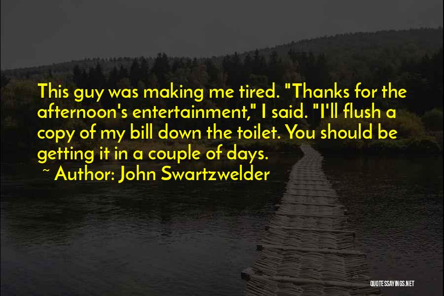 John Swartzwelder Quotes 1068050