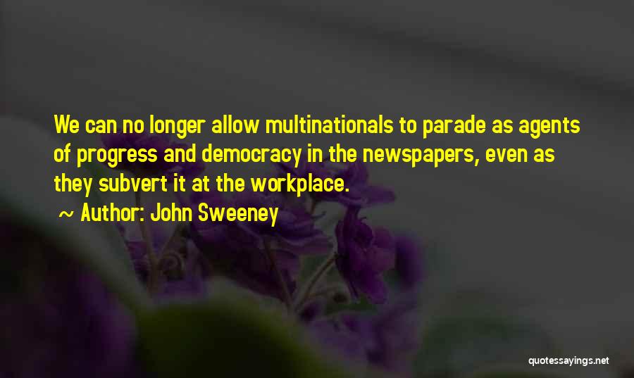 John Sweeney Quotes 1103843