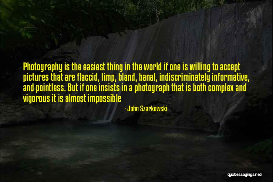 John Szarkowski Quotes 1316565