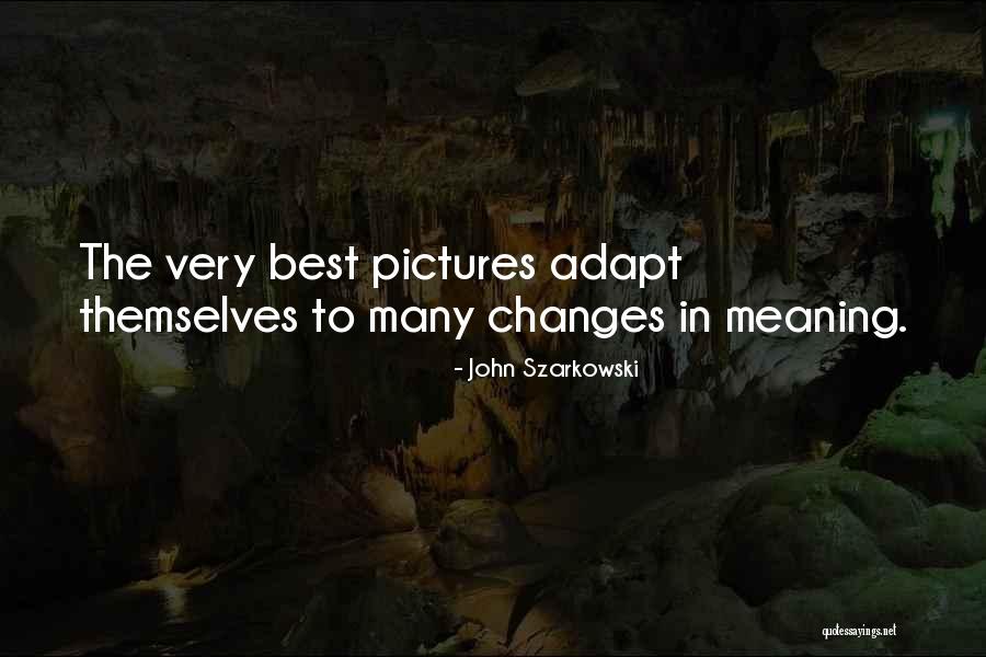 John Szarkowski Quotes 1610926 John Szarkowski Quotes 1610926