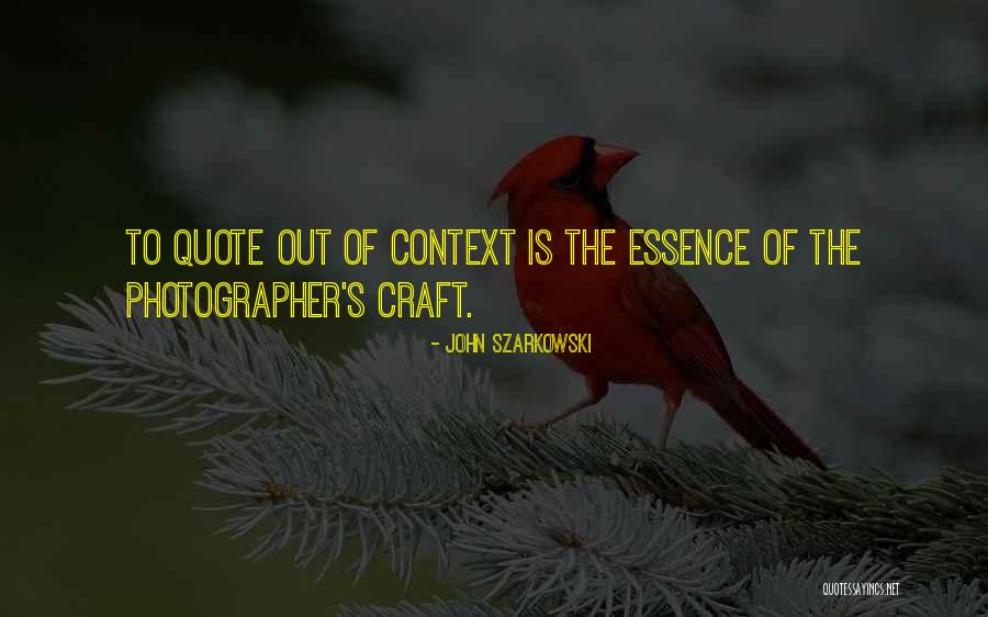 John Szarkowski Quotes 1763011 John Szarkowski Quotes 1763011