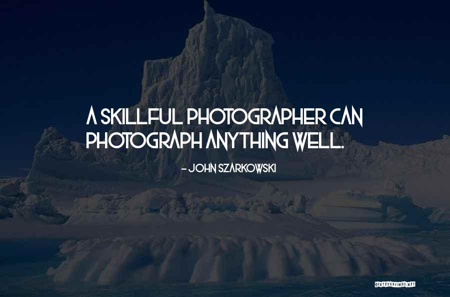John Szarkowski Quotes 1885516 John Szarkowski Quotes 1885516