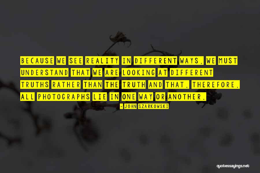 John Szarkowski Quotes 1930243 John Szarkowski Quotes 1930243