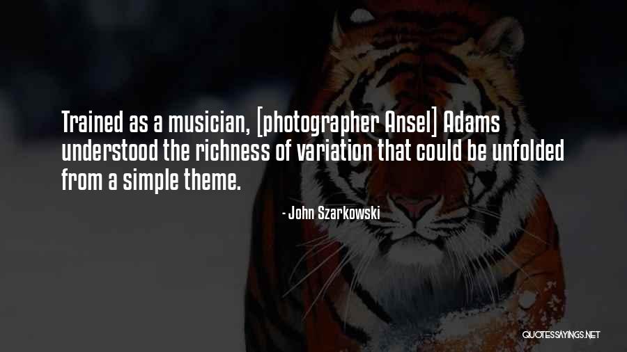 John Szarkowski Quotes 512818 John Szarkowski Quotes 512818