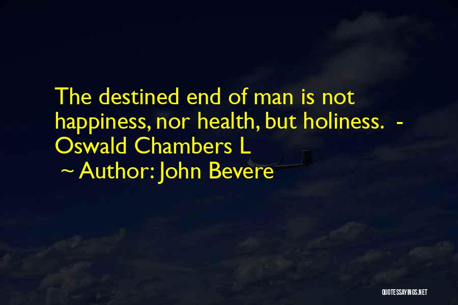 John T. Chambers Quotes By John Bevere
