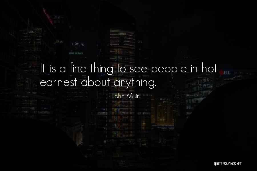 John T Earnest Quotes By John Muir John T Earnest Quotes By John Muir