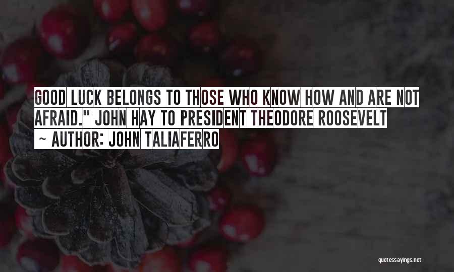 John Taliaferro Quotes 2121471