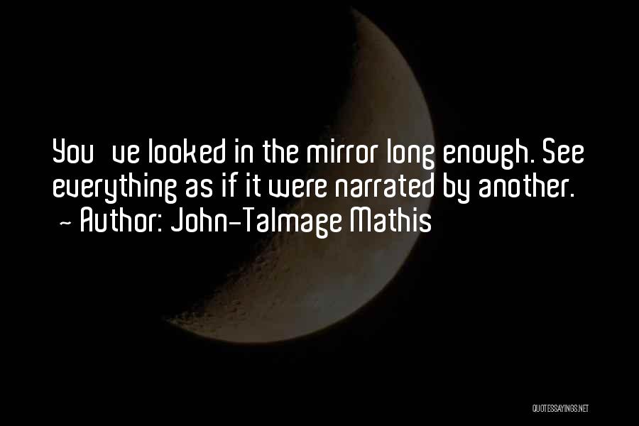 John-Talmage Mathis Quotes 1949272