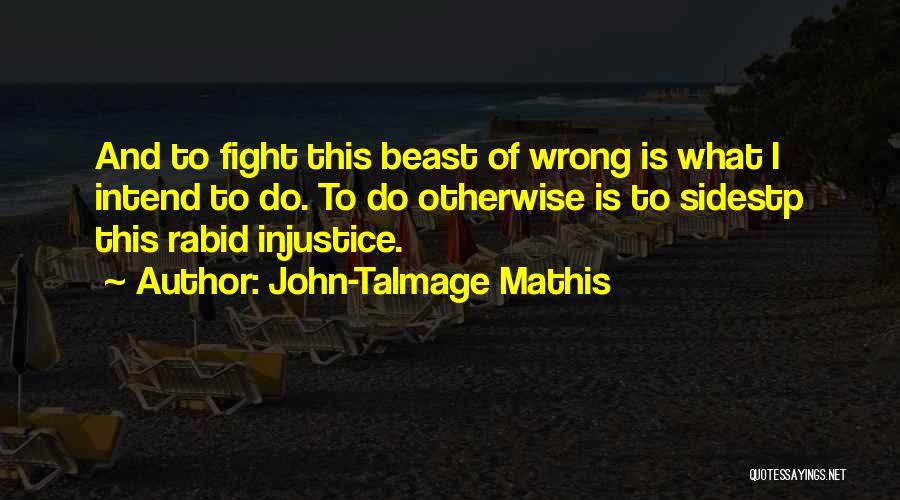 John-Talmage Mathis Quotes 2067289