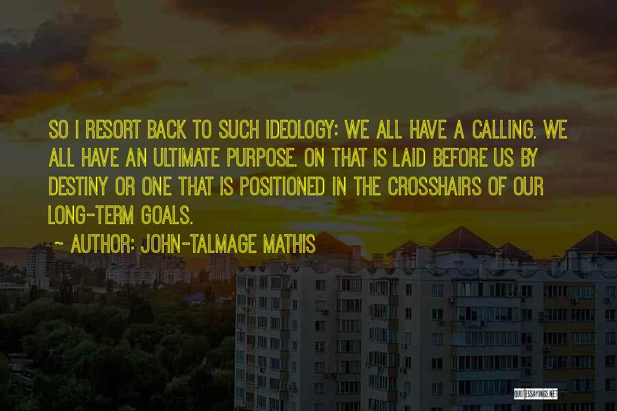 John-Talmage Mathis Quotes 537095