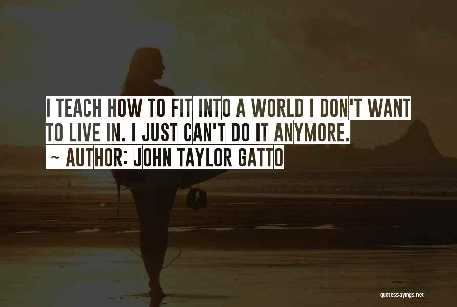 John Taylor Gatto Quotes 104970