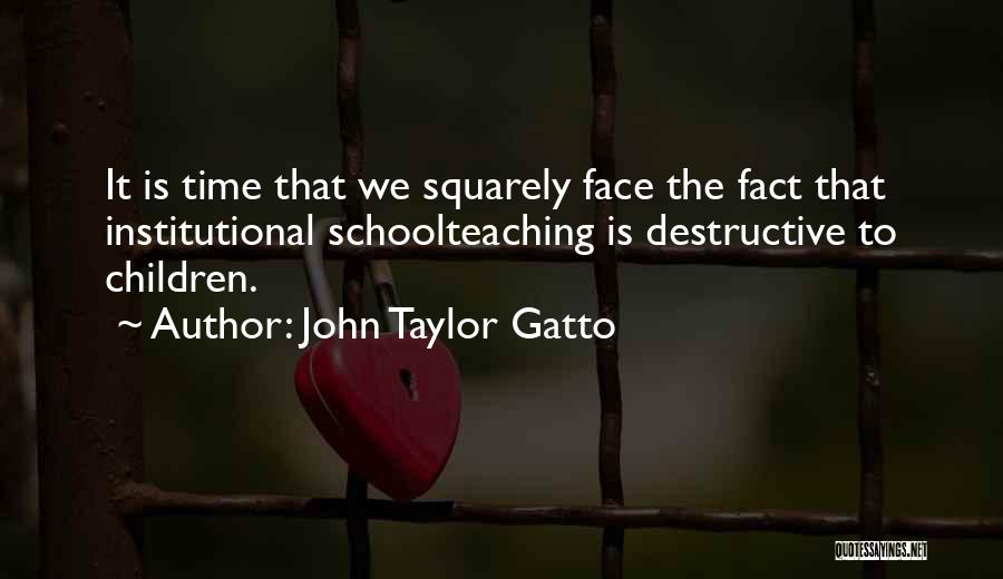 John Taylor Gatto Quotes 1183110