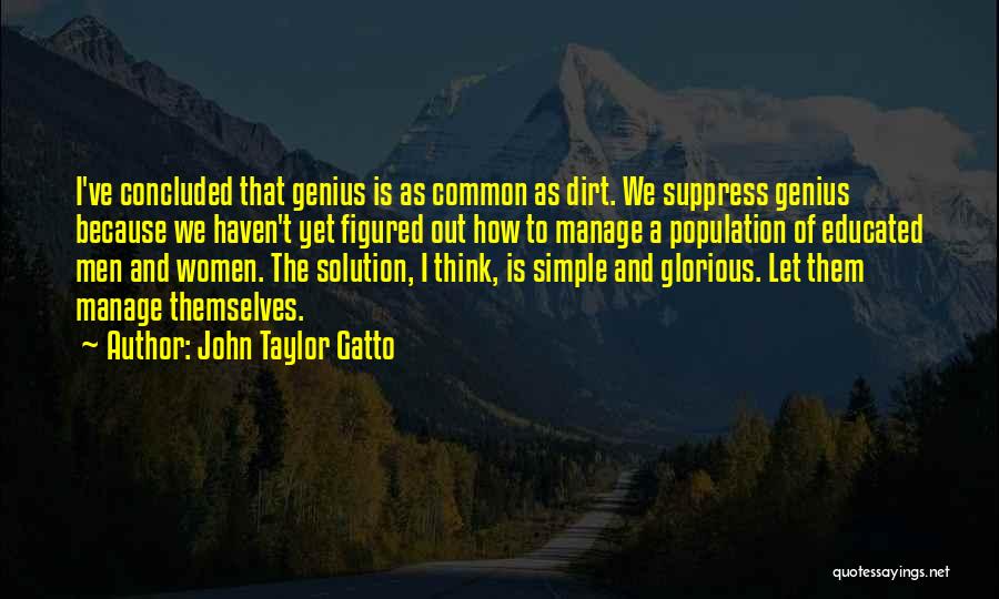 John Taylor Gatto Quotes 1519721