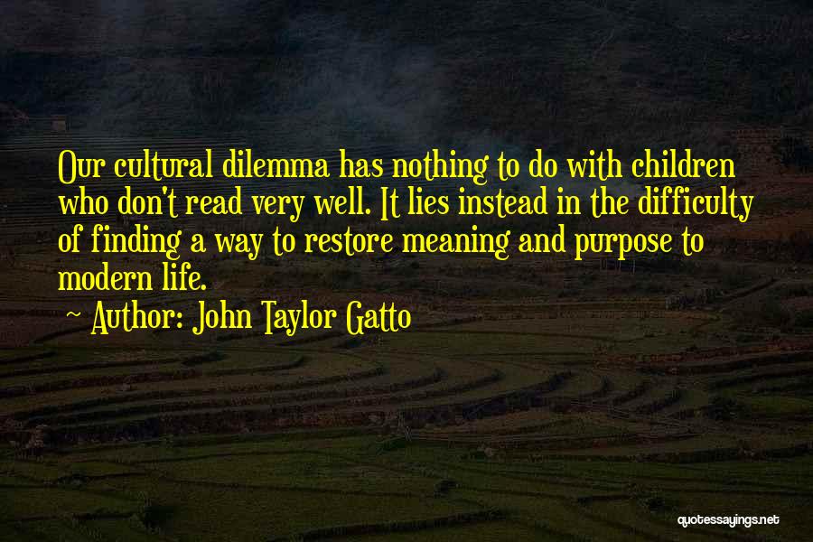 John Taylor Gatto Quotes 1534617
