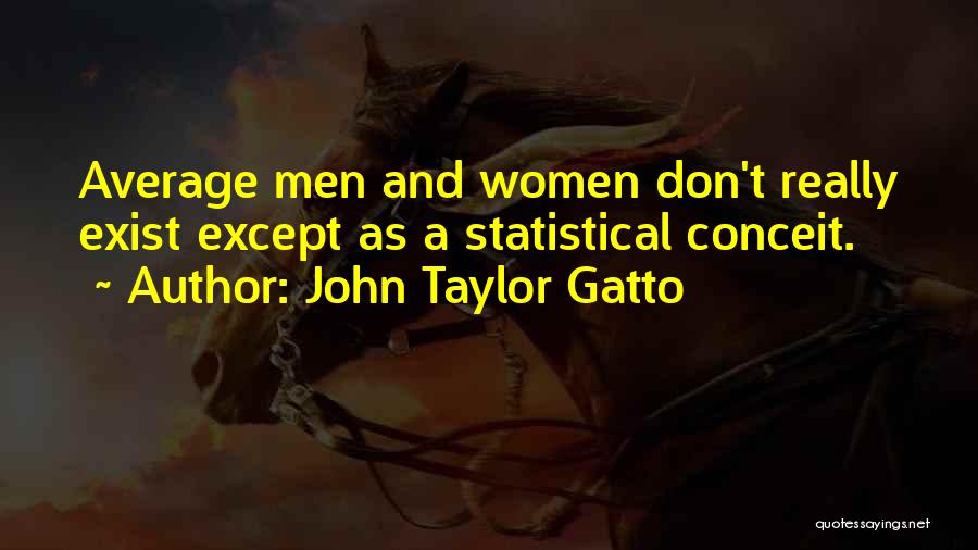 John Taylor Gatto Quotes 1676875