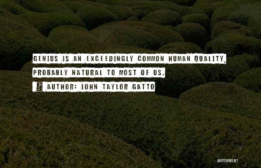 John Taylor Gatto Quotes 1856916