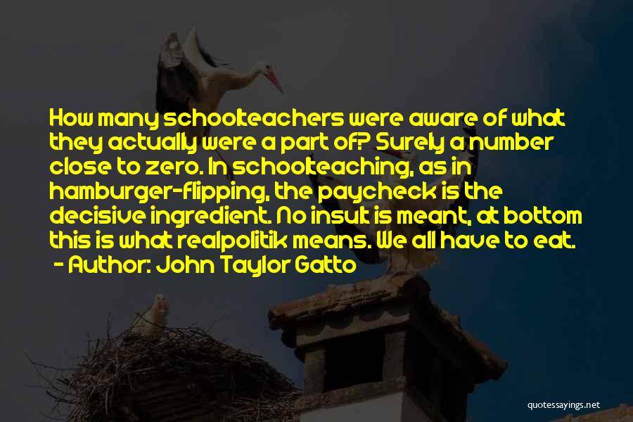 John Taylor Gatto Quotes 1862939