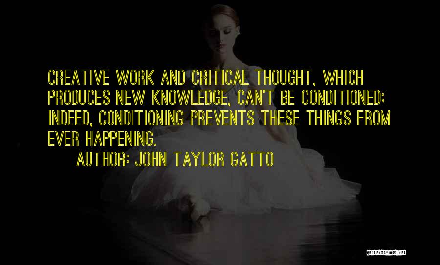 John Taylor Gatto Quotes 1917585