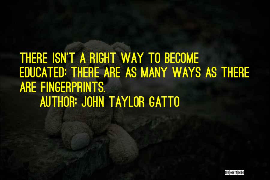 John Taylor Gatto Quotes 2212783