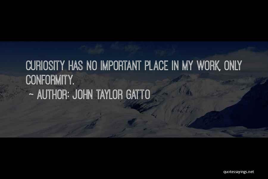John Taylor Gatto Quotes 470062