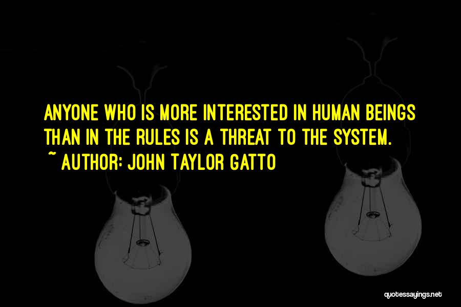 John Taylor Gatto Quotes 473479