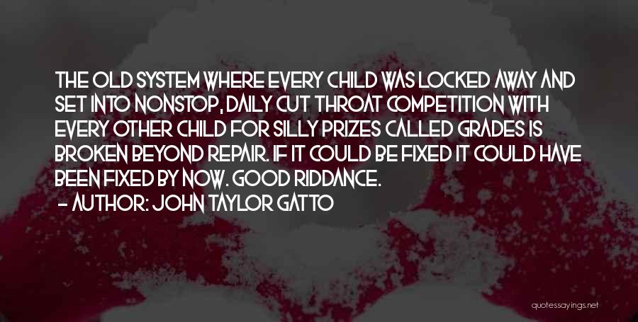 John Taylor Gatto Quotes 790916