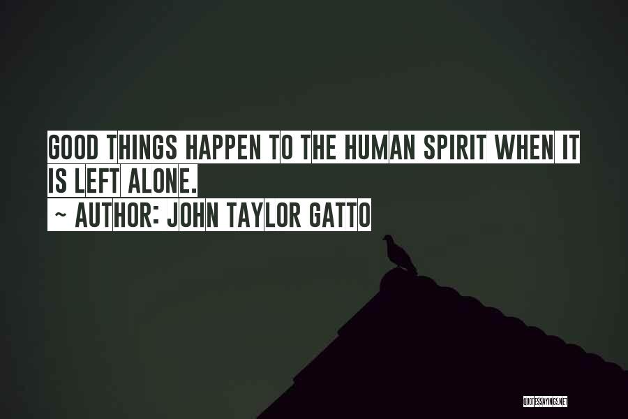 John Taylor Gatto Quotes 830992