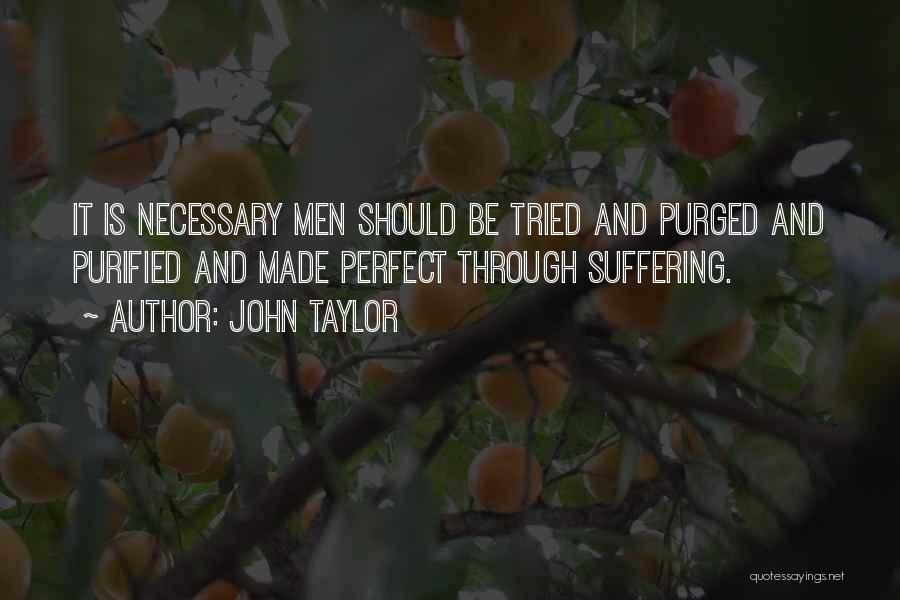 John Taylor Quotes 1663249
