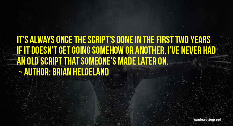 John Teller Journal Quotes By Brian Helgeland