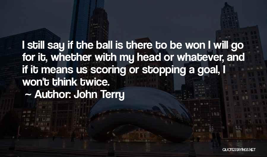 John Terry Quotes 1882574