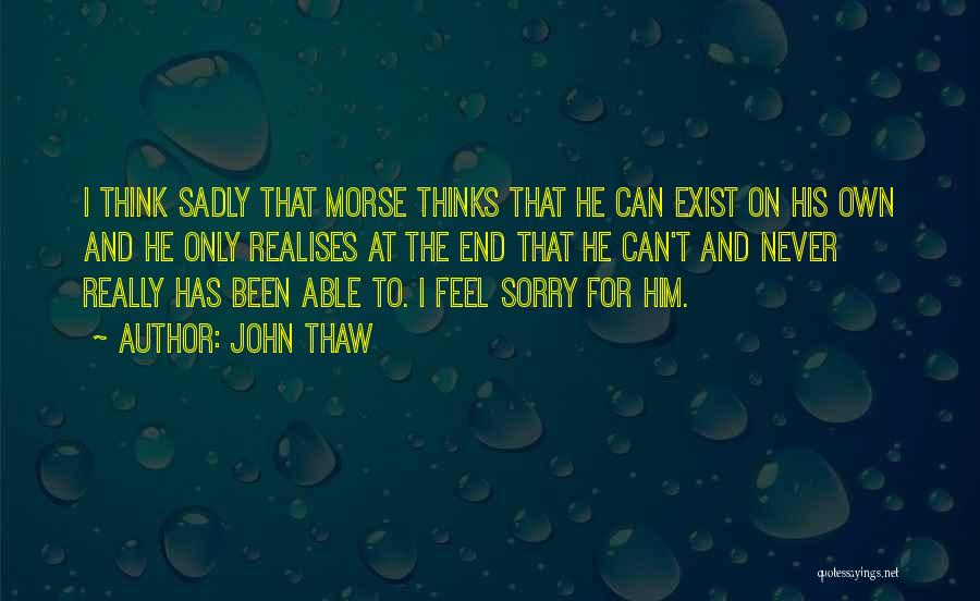 John Thaw Quotes 335568