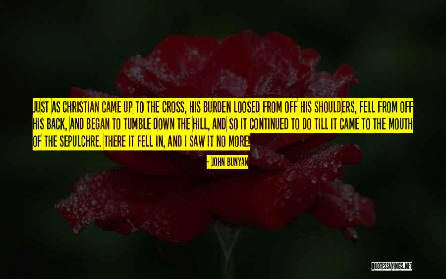 John The Cross Quotes By John Bunyan John The Cross Quotes By John Bunyan