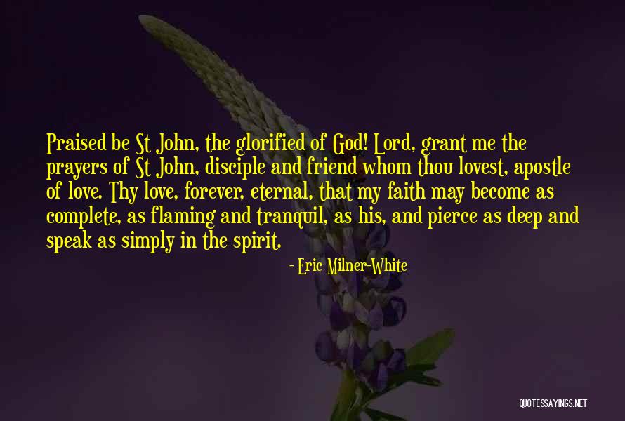 John The Disciple Quotes By Eric Milner-White John The Disciple Quotes By Eric Milner-White
