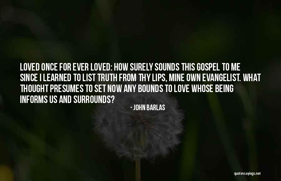 John The Evangelist Quotes By John Barlas