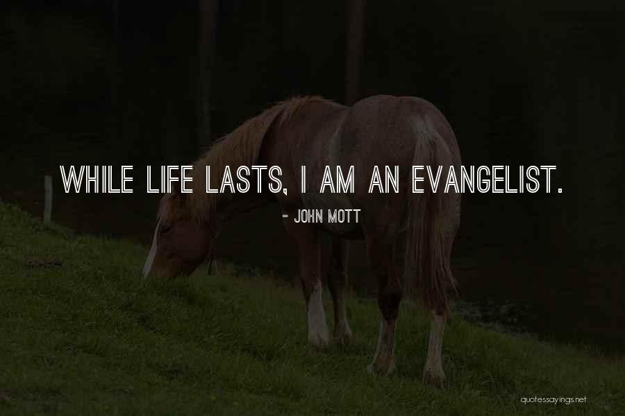 John The Evangelist Quotes By John Mott