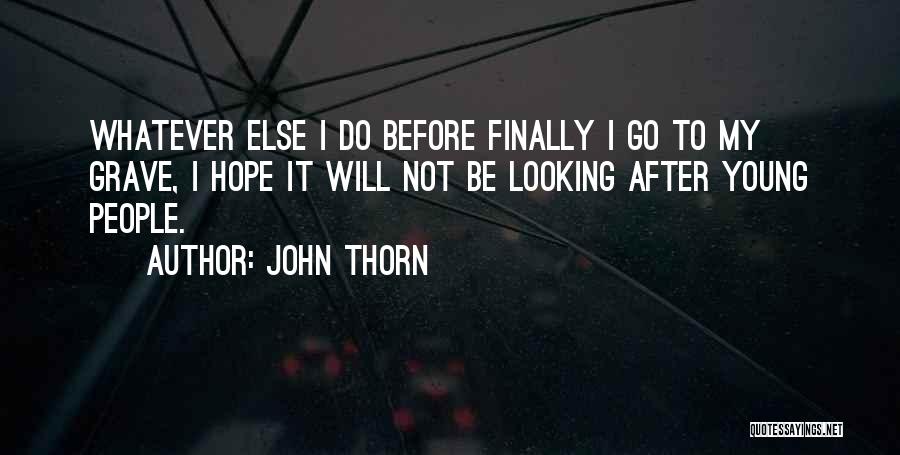 John Thorn Quotes 1005159