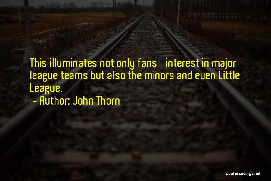 John Thorn Quotes 1375934