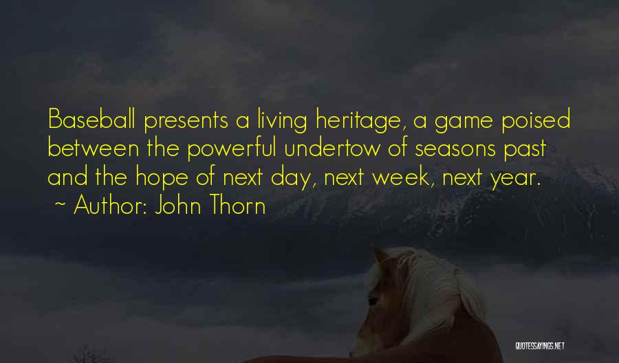 John Thorn Quotes 1444206