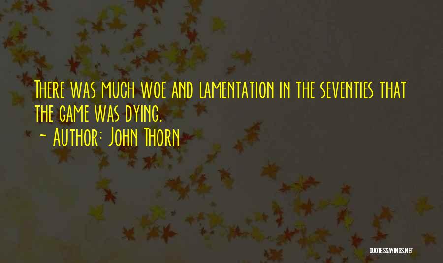 John Thorn Quotes 1730414