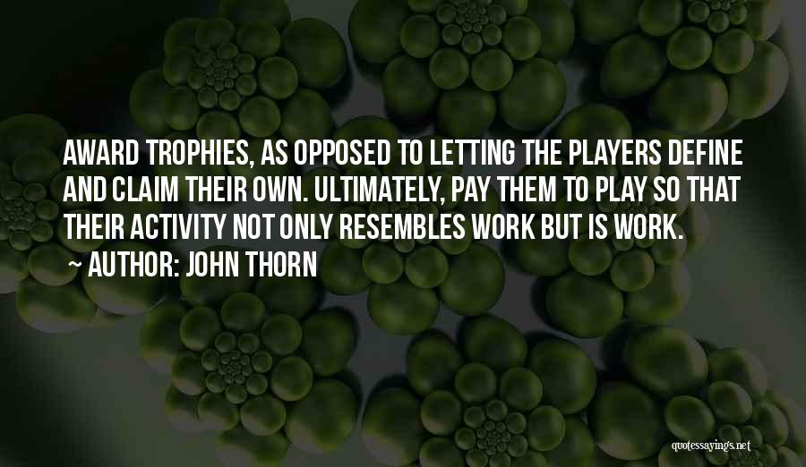 John Thorn Quotes 2039779