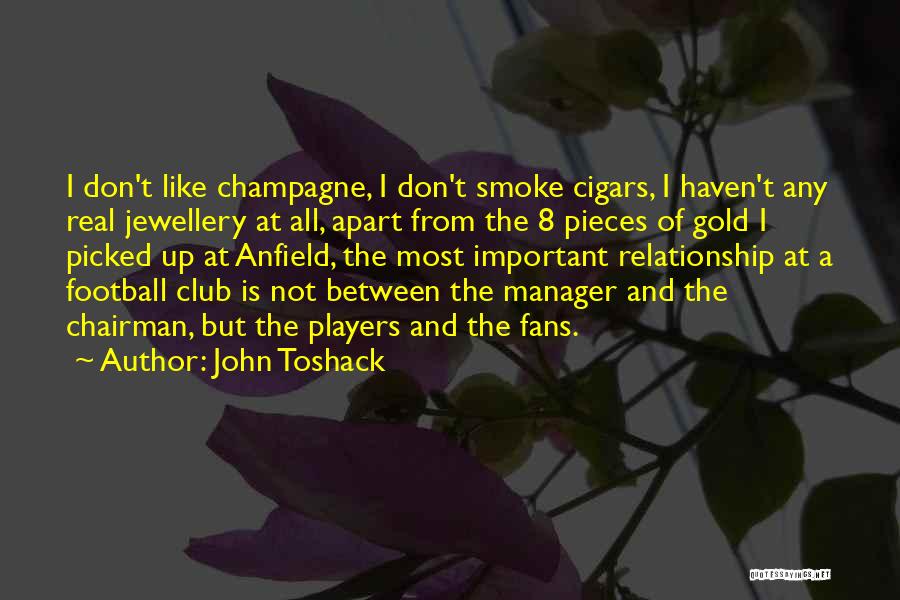 John Toshack Quotes 1629590