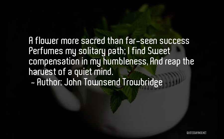 John Townsend Trowbridge Quotes 1046493