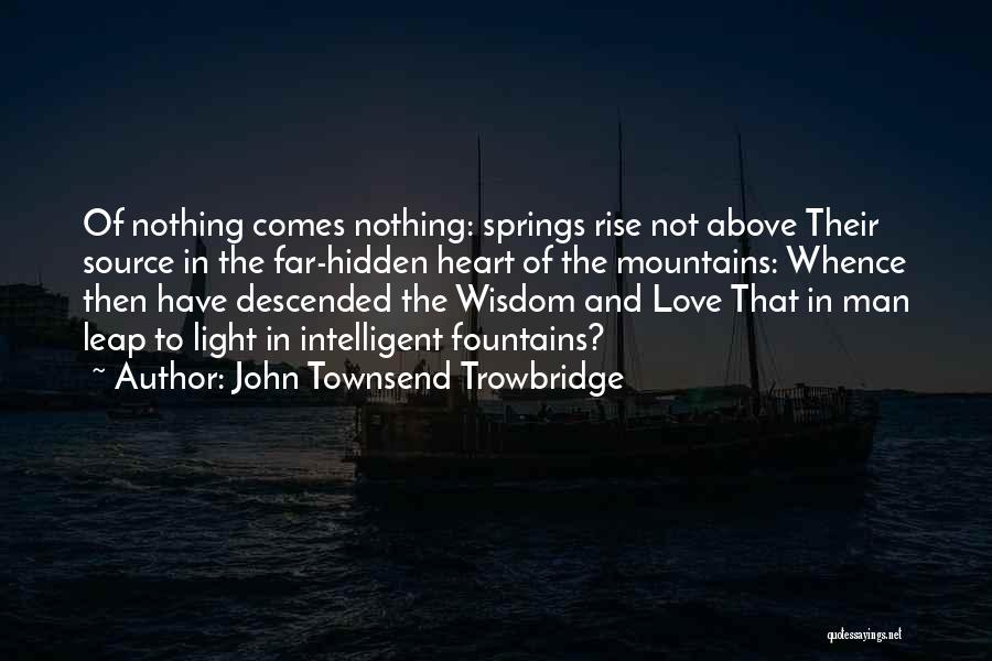 John Townsend Trowbridge Quotes 173847
